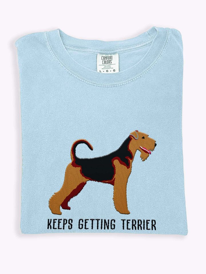 Keeps Getting Terrier T-Shirt(Embroidered) of an Airedale Terrier product image (1)