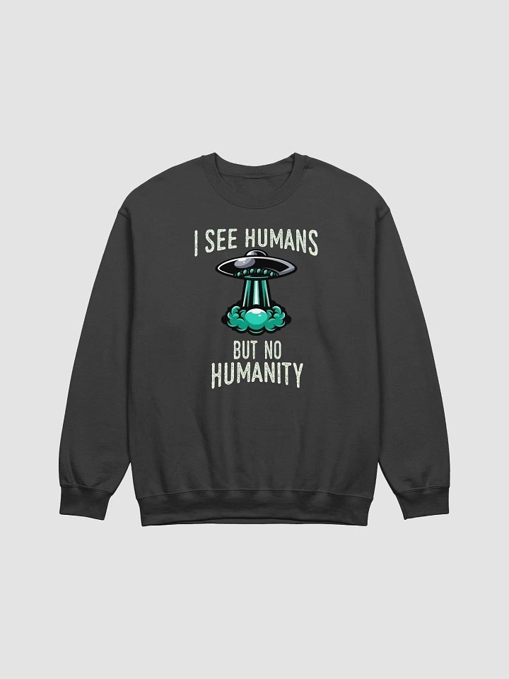 No Humanity Alien Sweatshirt product image (3)