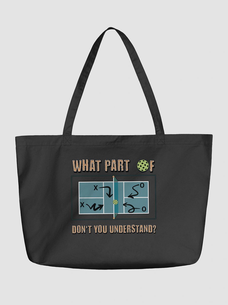 What Part Of Pickleball Dont You Understand Strategy Organic Tote product image (5)