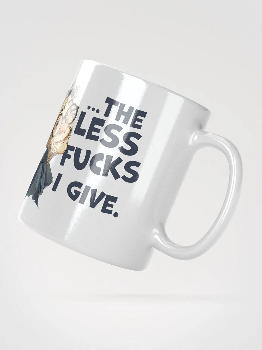 The Older I Get ... The Less Fucks I Give product image (3)