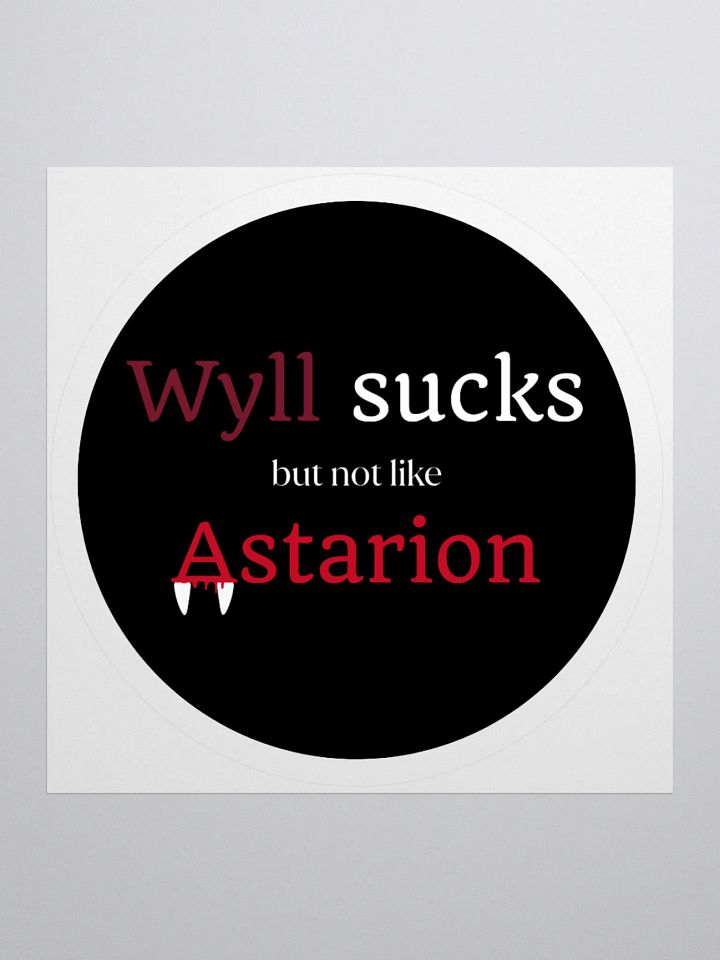 "Wyll Sucks But Not Like Astarion" Sticker product image (2)