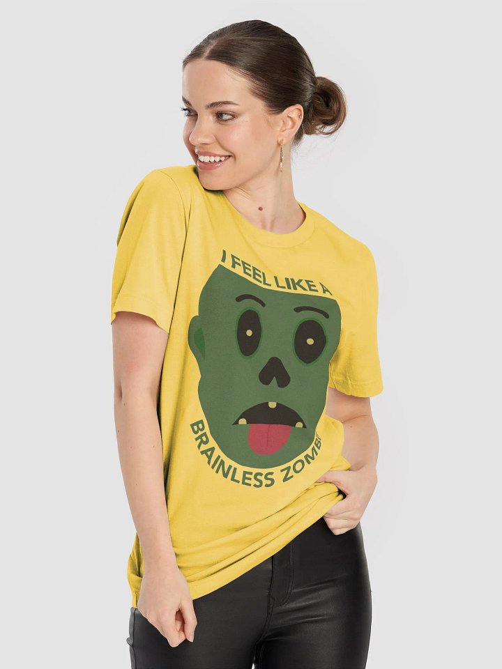 I Feel Like A Brainless Zombie Supersoft T-Shirt product image (2)