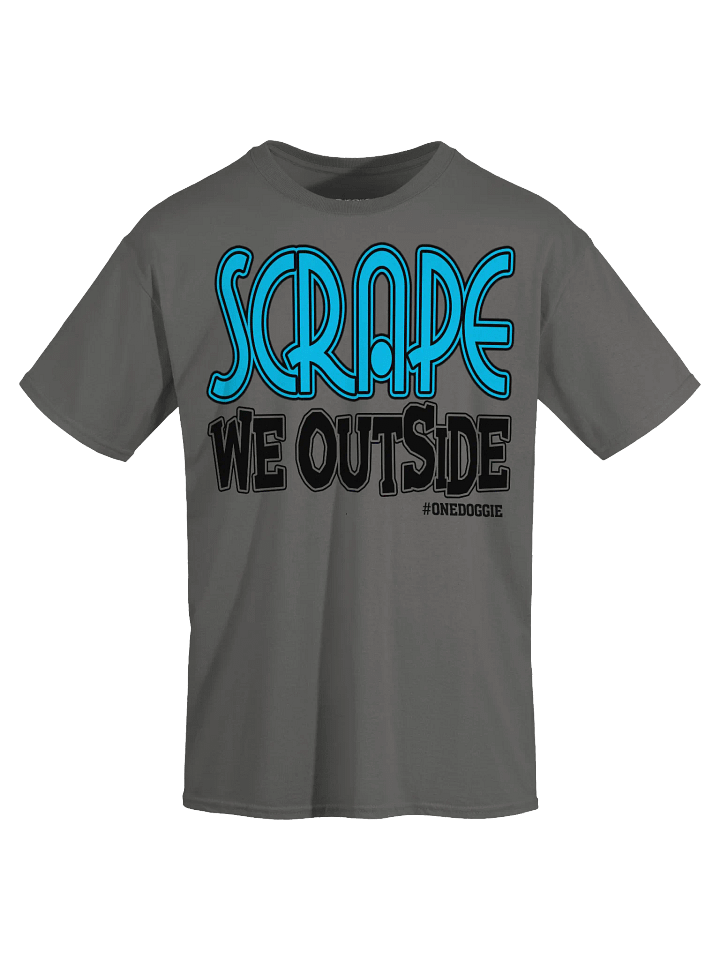 Scrape We Outside Tee product image (1)