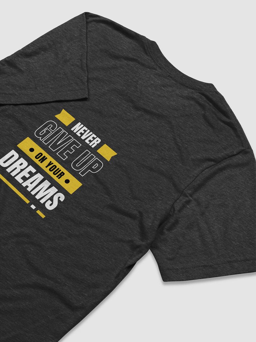 NeverGiveUP on you dreams Tshirt product image (4)
