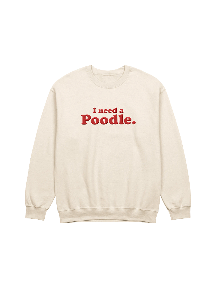 I Need A Poodle Embroidered Sweatshirt product image (2)