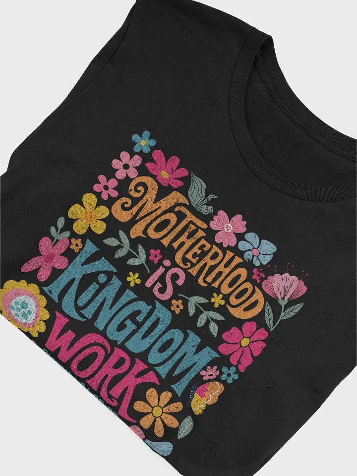 Motherhood is Kingdom Work Tee product image (7)