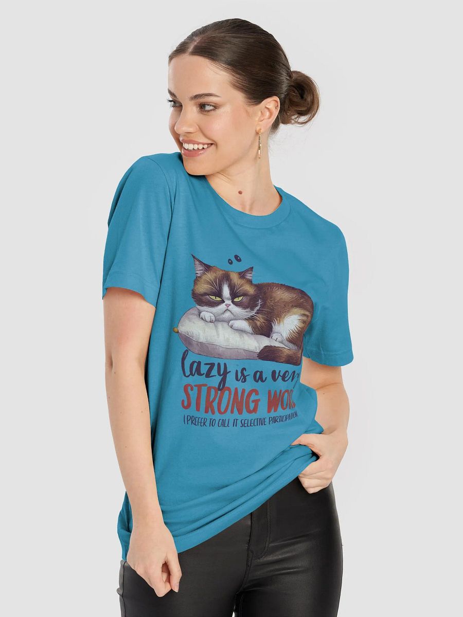 Lazy is a Strong Word Funny Cat T-Shirt product image (5)