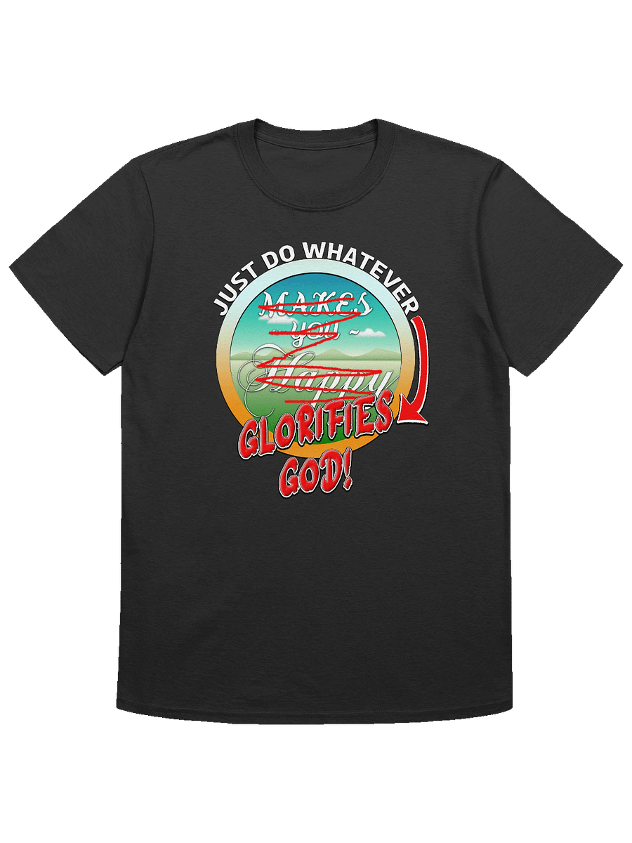 Just Do Whatever Glorifies God T-Shirt product image (1)