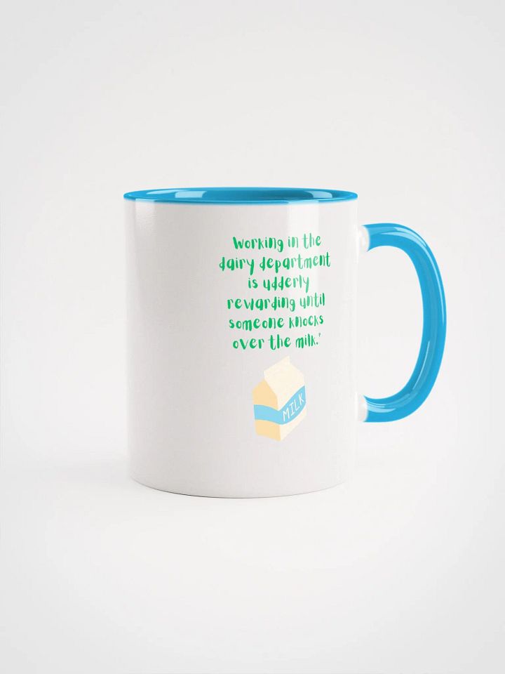 Working in the Dairy Dept Mug: A Colorful Surprise product image (1)