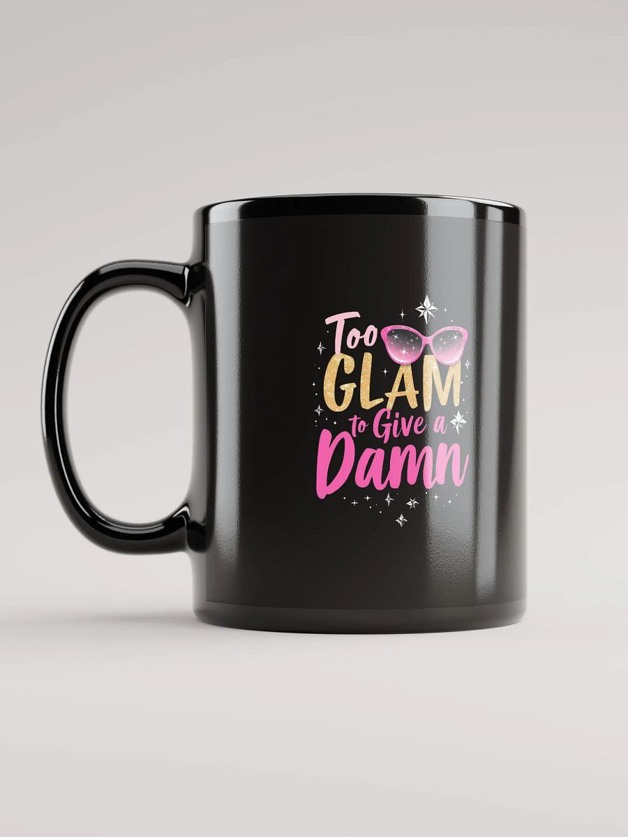 Too Glam to Give a Damn Coffee Mug product image (6)