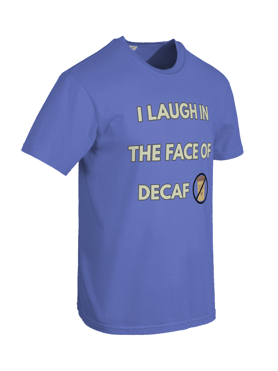 Laugh at Decaf T-Shirt product image (98)