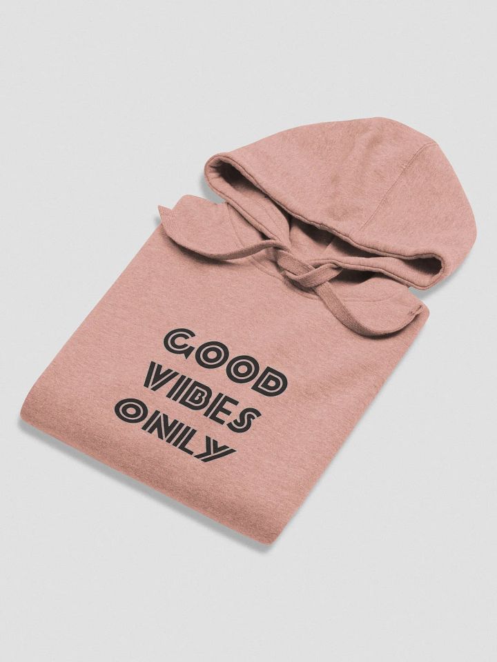 Good Vibes Only Hoodie product image (2)