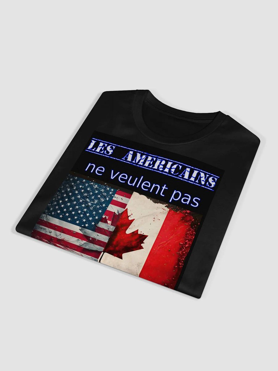 Americans do not want to buy Canada Unisex Tee (French) product image (4)