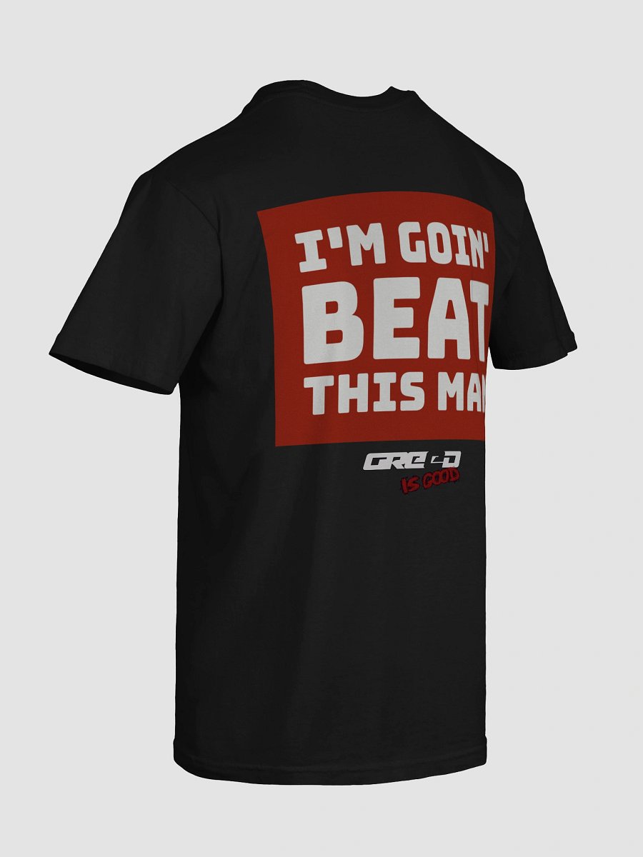 I'M GOIN BEAT THIS MAN Tee product image (10)