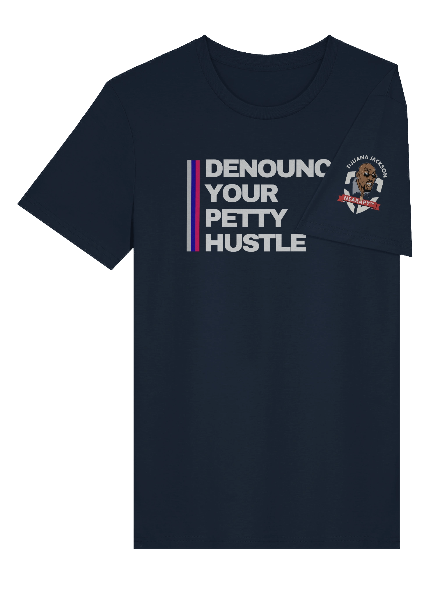 Unisex "Denounce Your Petty Hustle" T-Shirt by Tijuana Jackson product image (4)