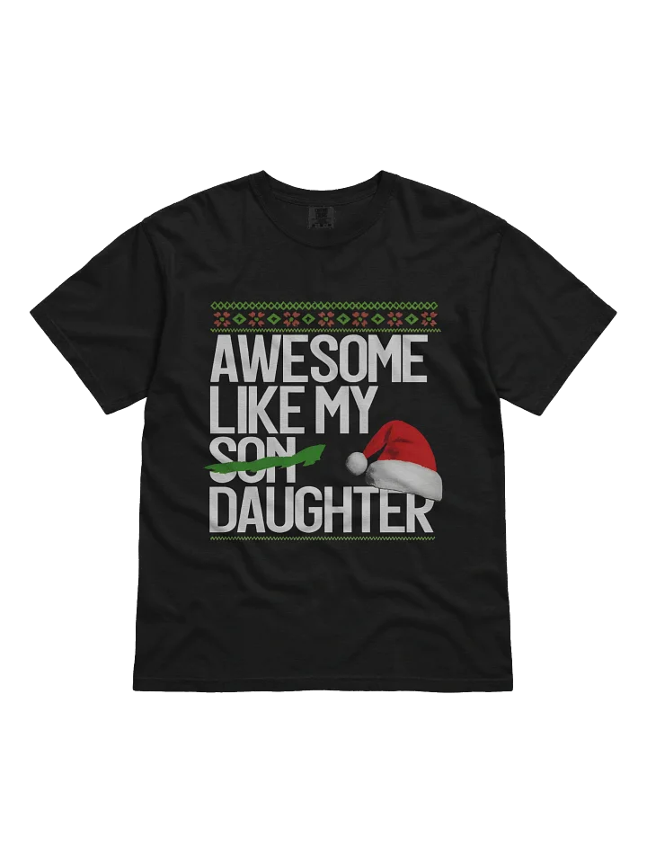 Awesome Like My Daughter Christmas T-shirt product image (1)