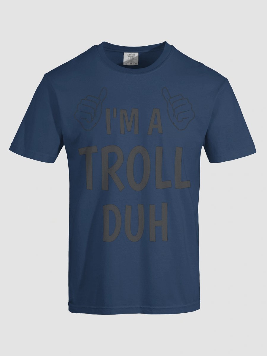 I'm a Troll Duh T-Shirt product image (65)