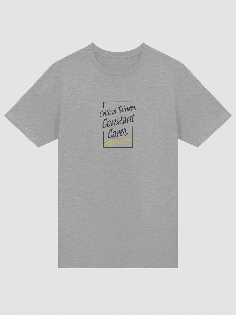 Critical Thinker. Constant Carer. T-Shirt product image (19)