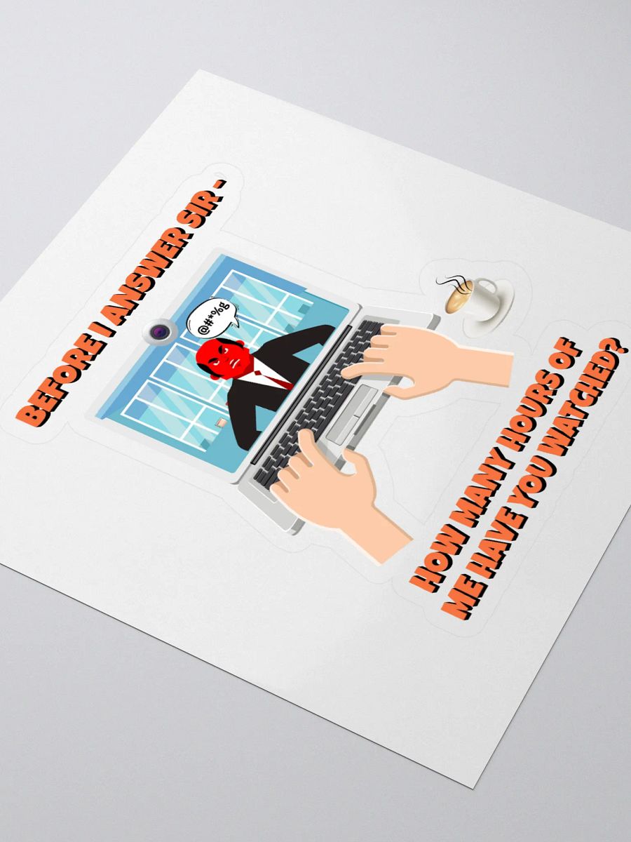 Before I Answer Sir... Sticker product image (3)