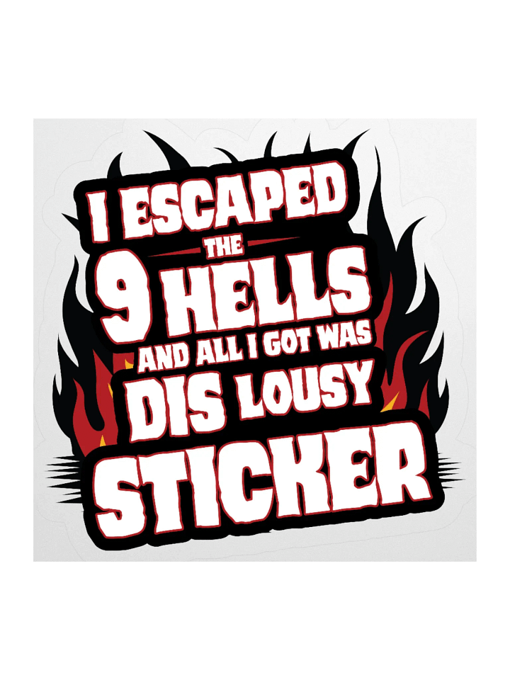 I Escaped The 9 Hells Sticker product image (1)