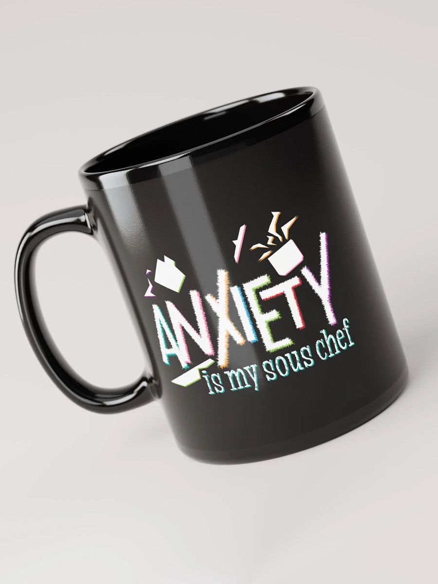 Anxiety is my Sous Chef (Mug) product image (3)