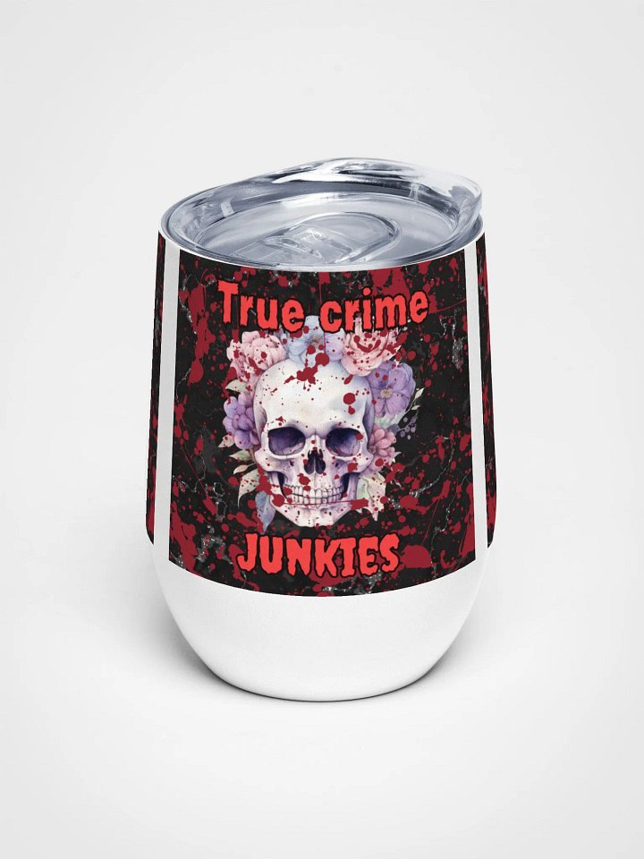 True crime Junkie wine Tumbler product image (1)