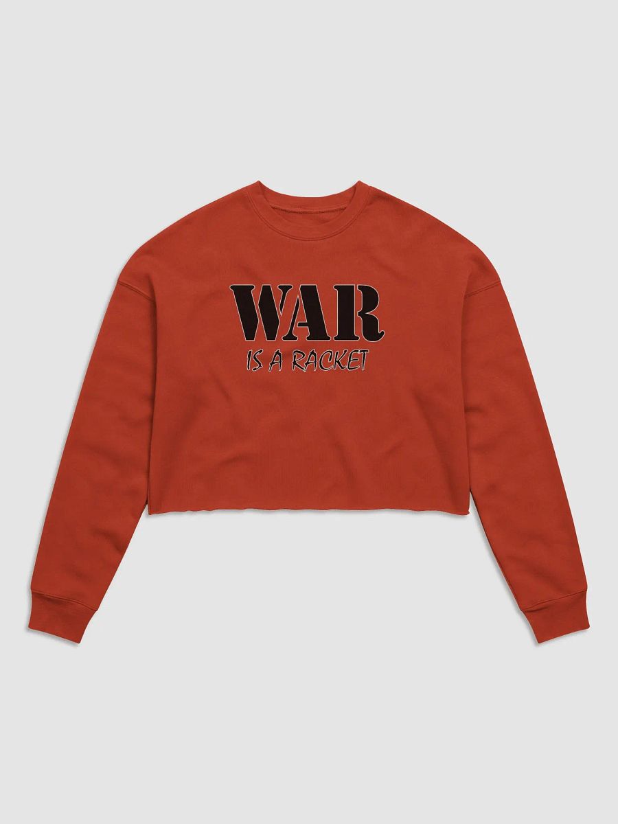 War Is A Racket - Bella+Canvas Women's Fleece Crop Sweatshirt product image (2)