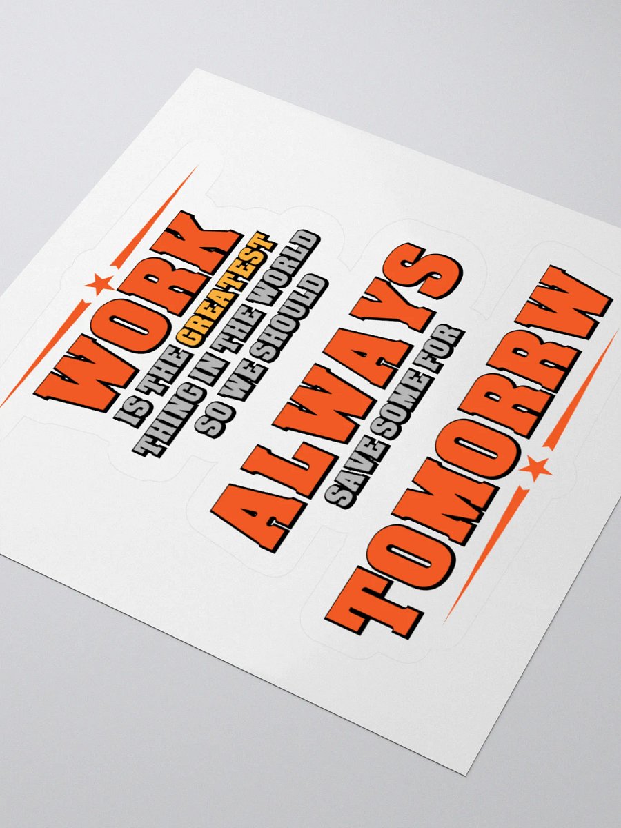 Save Some Work For Tomorrow Stickers product image (3)