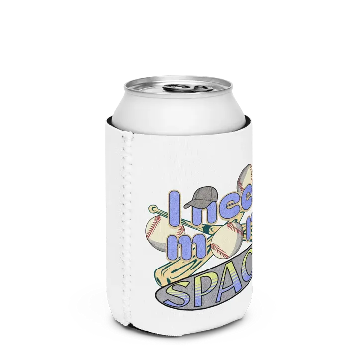 I Need More Space Baseball Coozie Can Cooler product image (2)