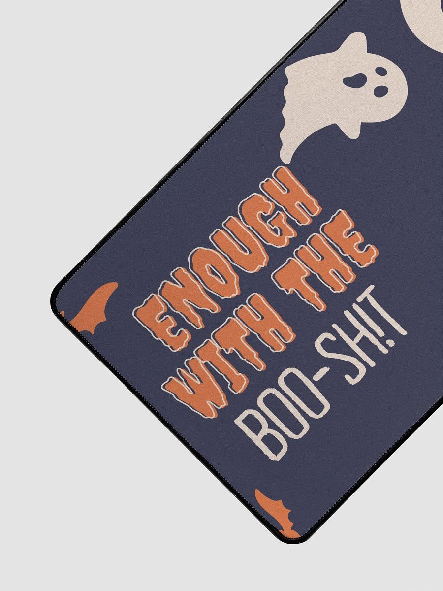 Enough with the Boo-Sh!t Desk Mat product image (3)