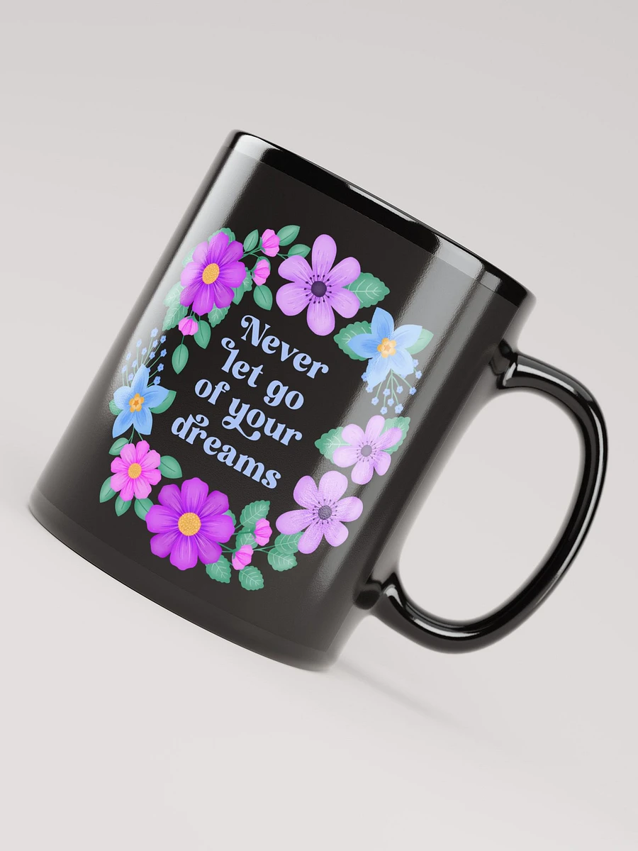 Never let go of your dreams - Black Mug product image (4)
