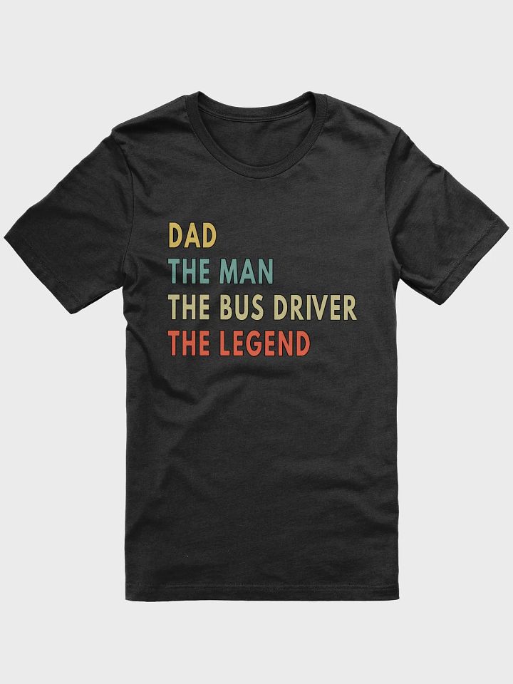 Dad man bus driver legend - Unisex T-shirt Bella Canvas 3001 product image (2)