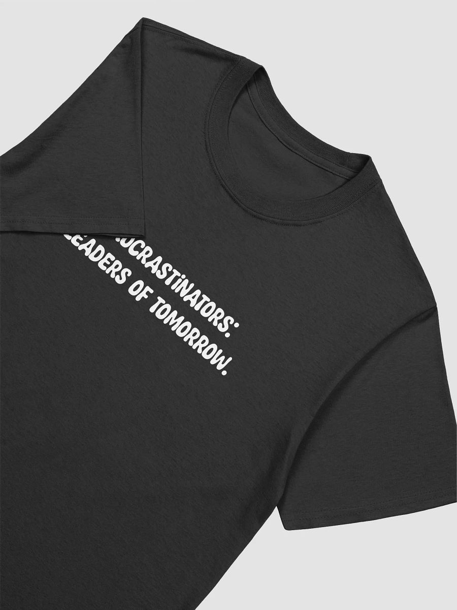 Procrastinators: Leaders of tomorrow t-shirt product image (3)