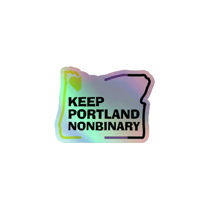 Keep Portland Nonbinary Pride Holographic Sticker product image (1)