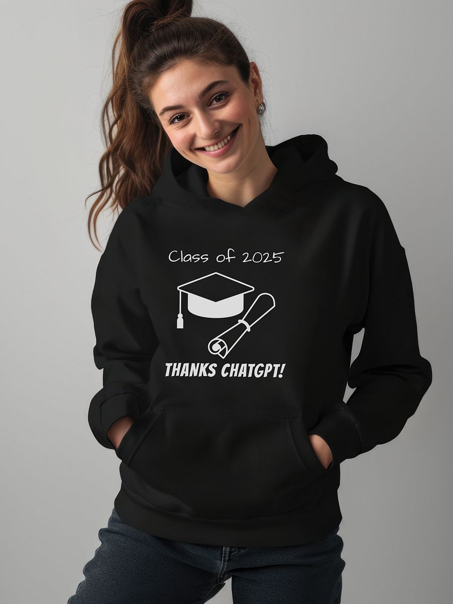Graduation Class of 2025 THANKS CHATGPT - Funny Meme - Gildan Classic Hoodie product image (3)