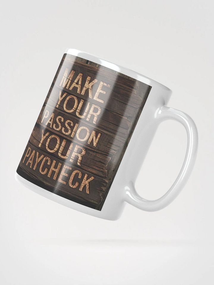 "Make Your Passion Your Paycheck" #Motivational Glossy White Mug product image (4)