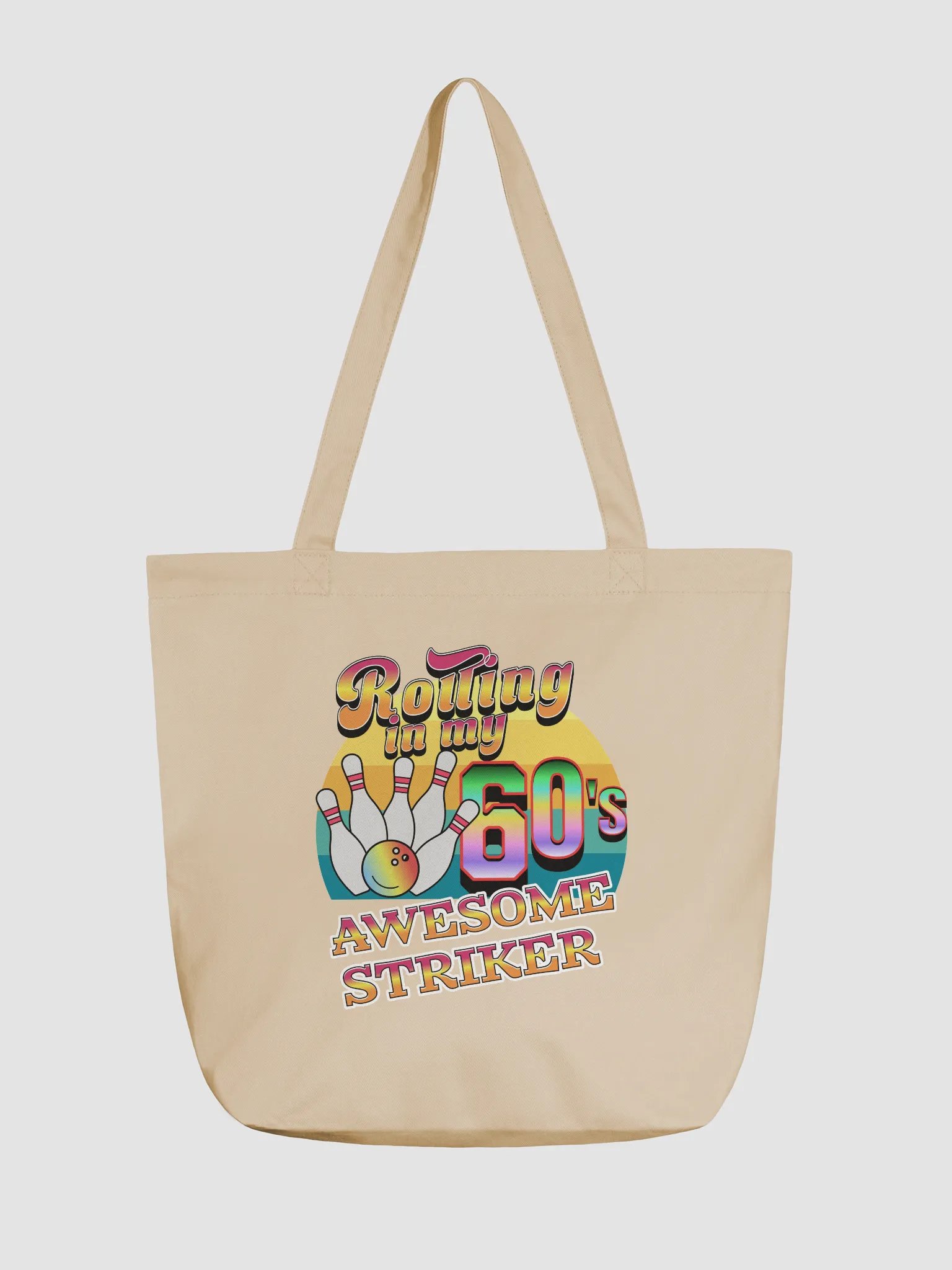 Rolling In My 60s Awesome Striker Bowling Fun Eco Tote product image (5)