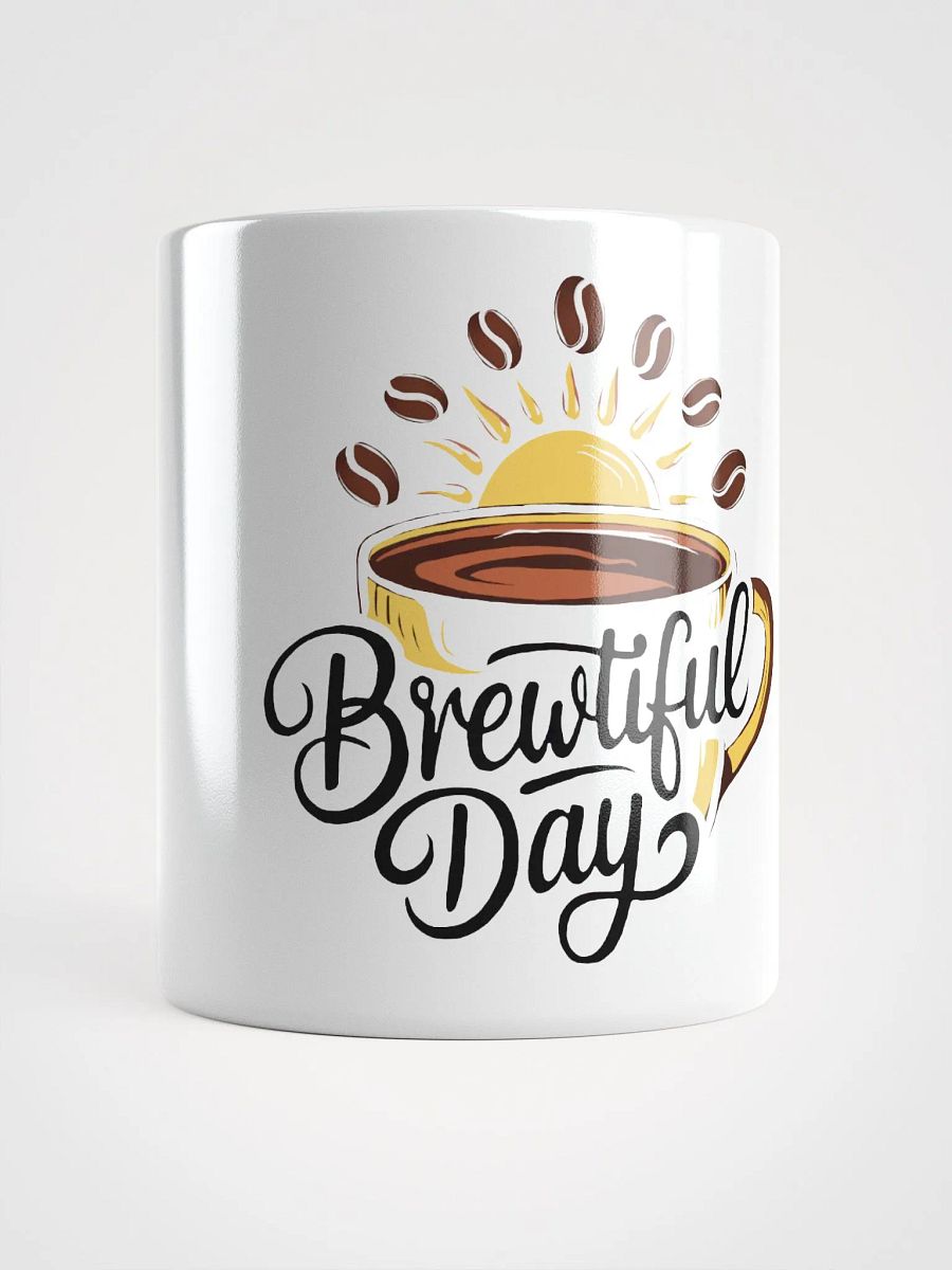 Brew-tiful Mornings For A Brew-tiful Day - Coffee Mug product image (14)