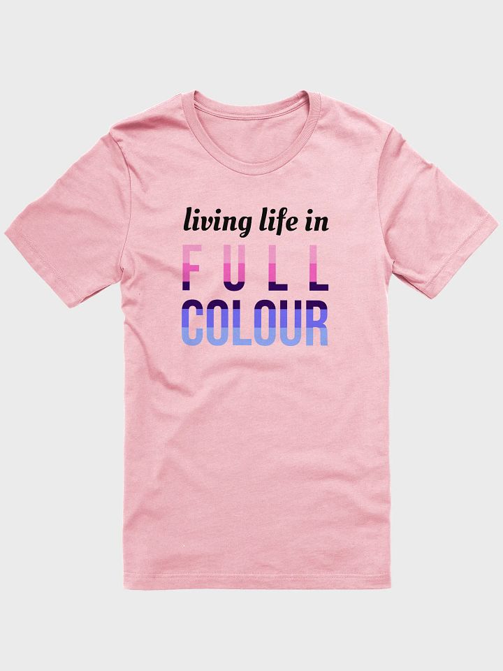 life in full colour omnisexual t-shirt product image (1)