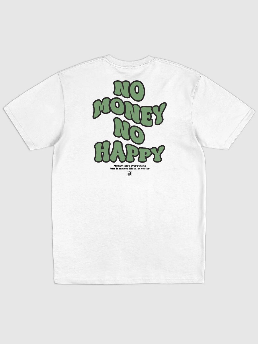 BUIII: No money, no happy T-shirt - White product image (1)