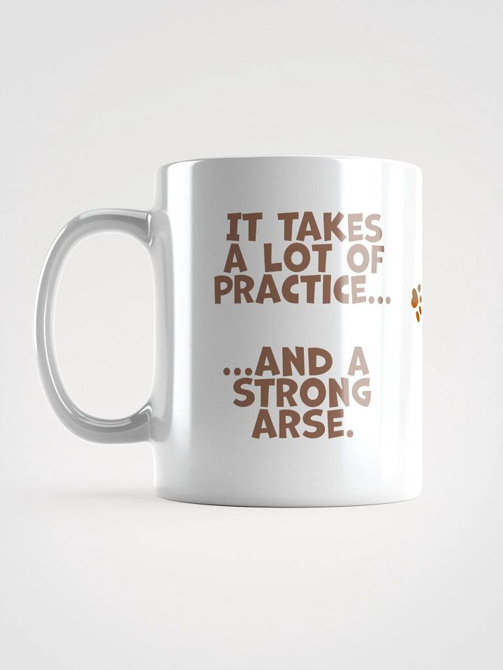 Cat Chat: "It takes a lot of practice and a strong arse... to sit this long." White glossy mug product image (2)