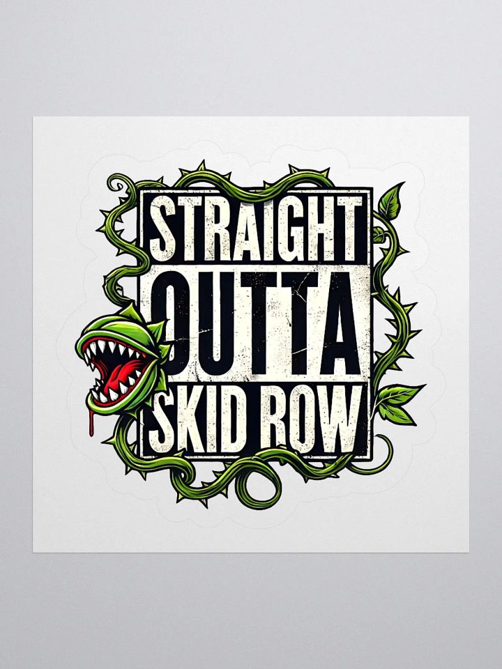 Straight Outta Skid Row Little Shop of Horrors Stickers – Kiss-Cut Vinyl Decals product image (1)