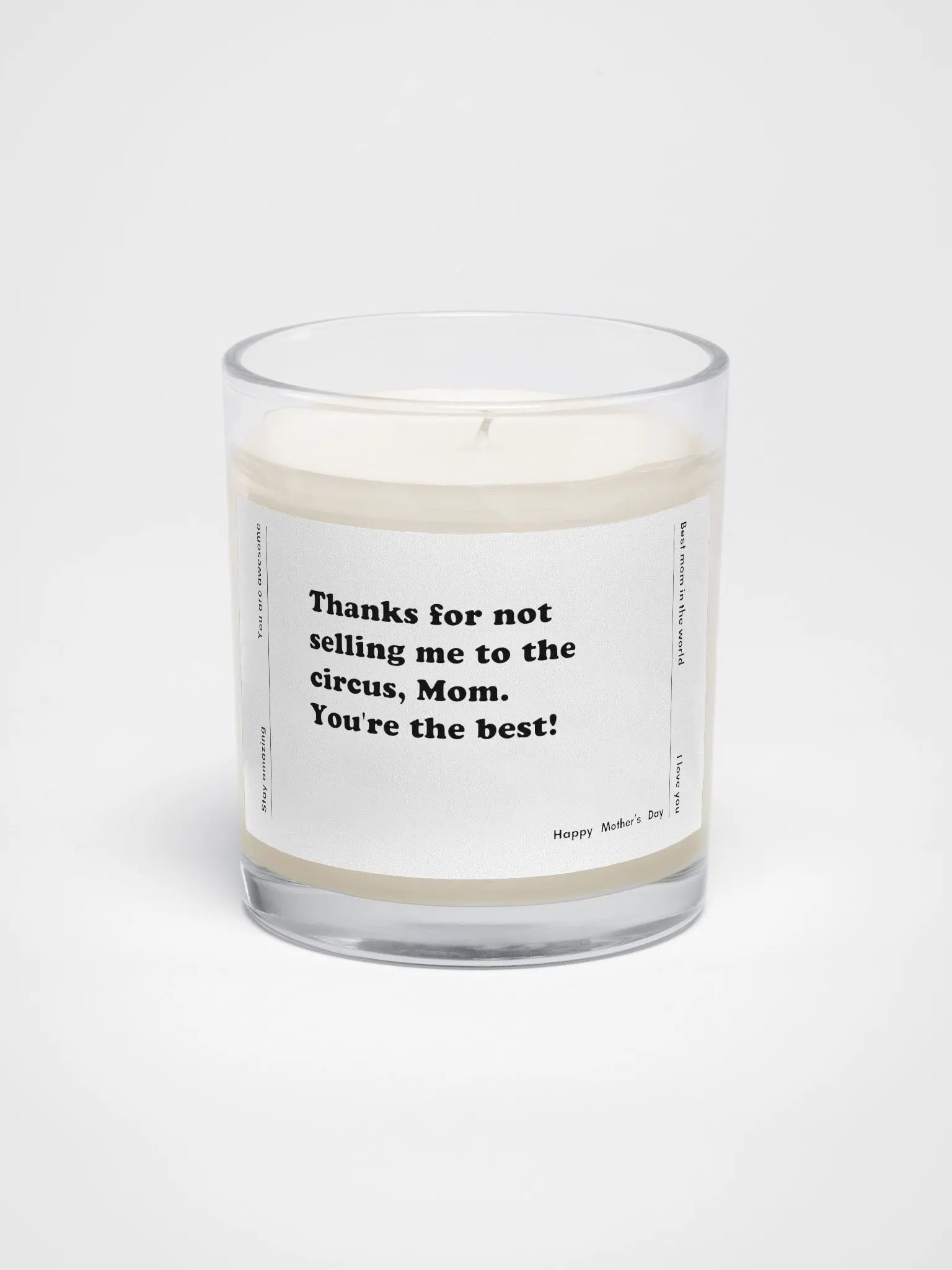 Unscented Soy Candle with a Funny Quote - Thanks for not selling me to the circus product image (3)