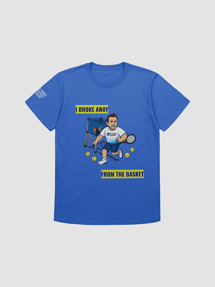 I Broke Away From The Basket – Blue Edition Tee product image (1)