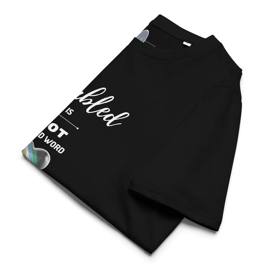Disabled is NOT a Bad Word Organic T-Shirt product image (6)