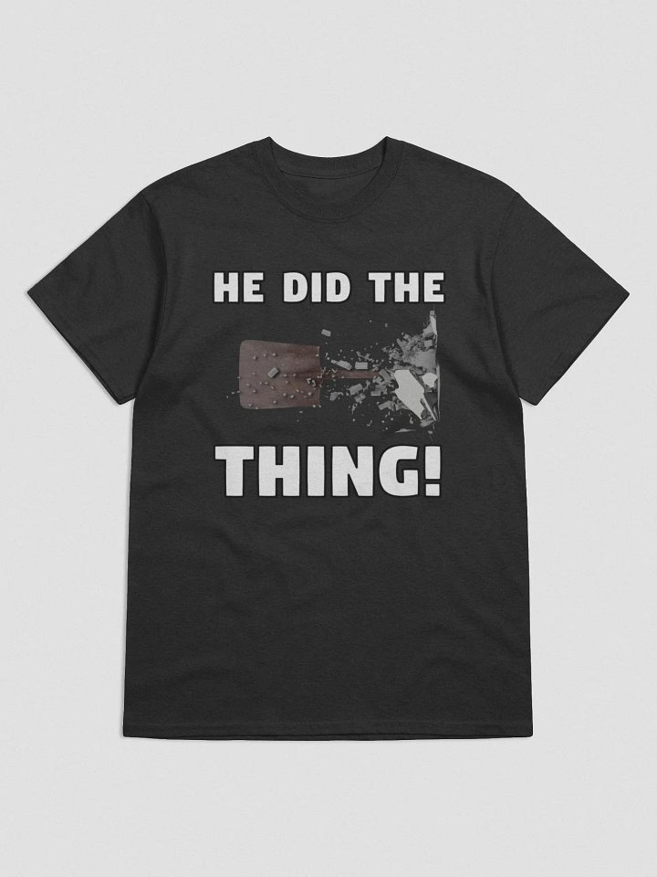 HE DID THE THING! product image (1)