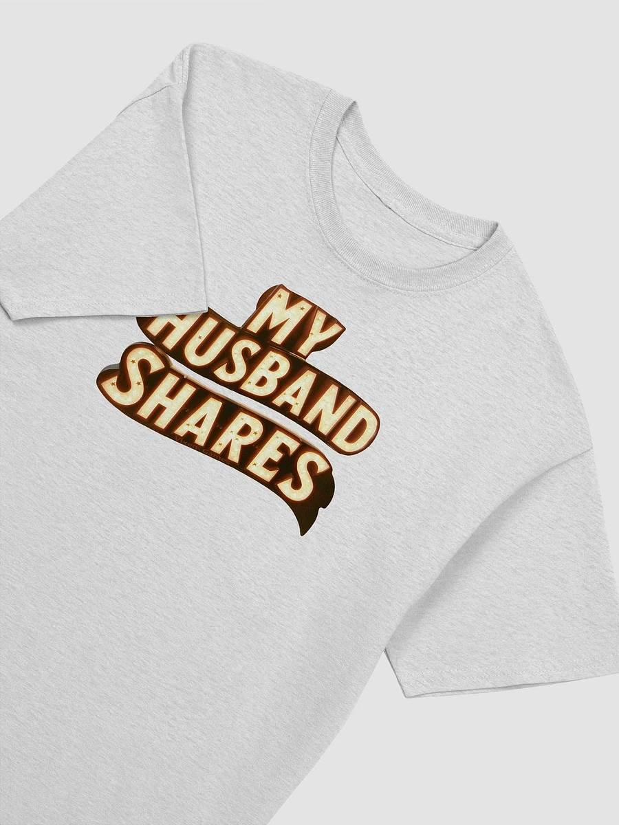 My Husband Shares classic style T-shirt product image (26)