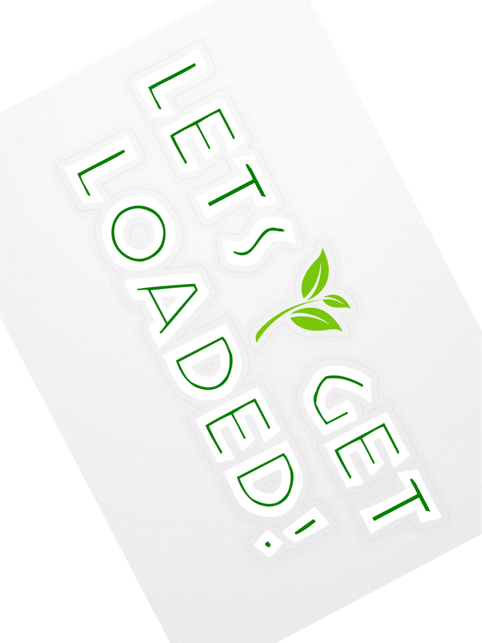 Let's Get Loaded Sticker product image (1)