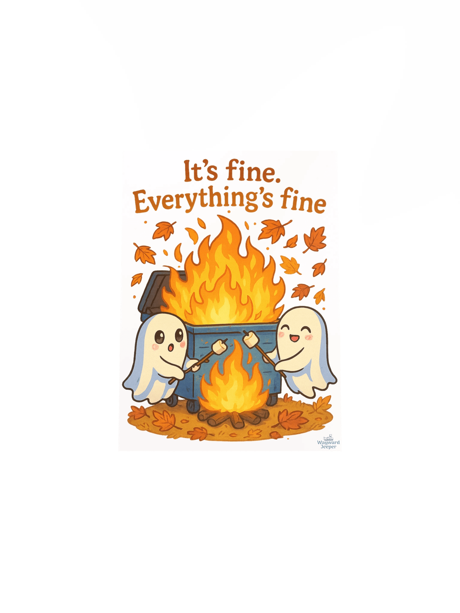 "It's Fine. Everything Is Fine." Poster product image (8)