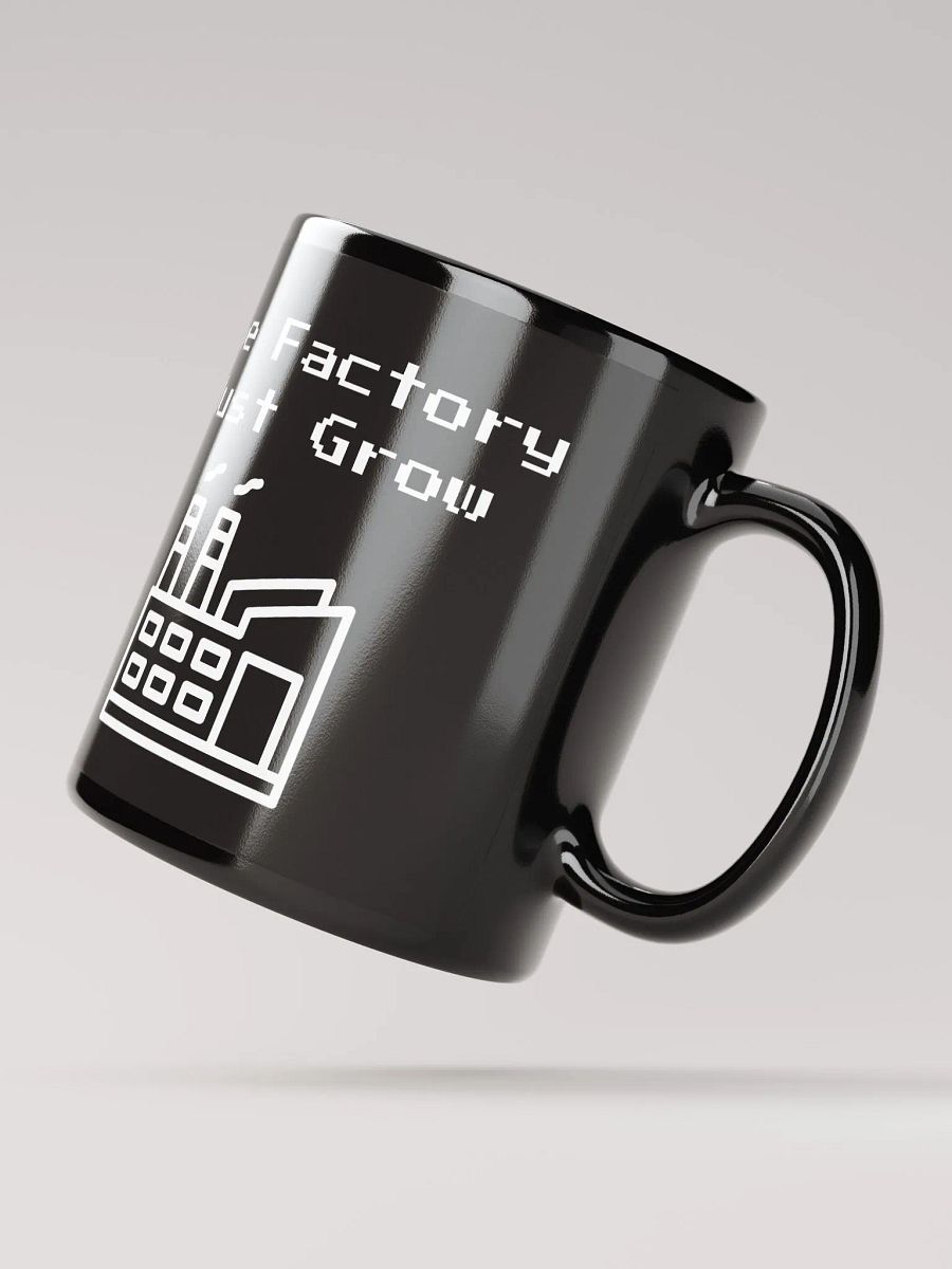The Factory Must Grow 1 Mug product image (2)